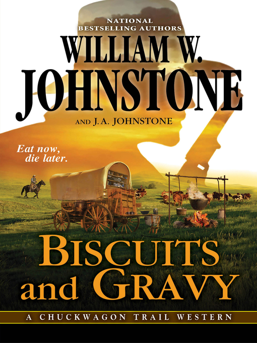 Title details for Biscuits and Gravy by William W. Johnstone - Available